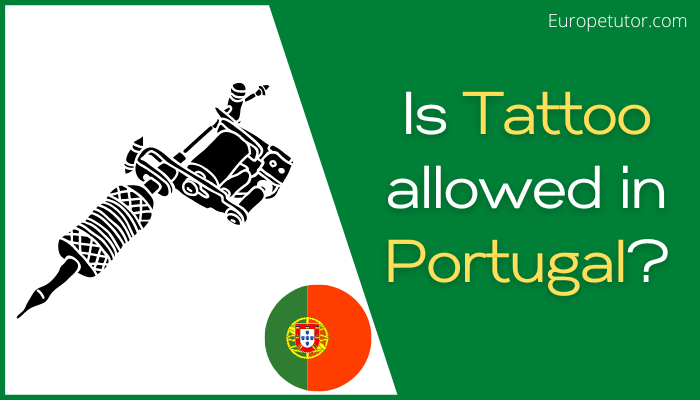 Is Tattoo allowed in Portugal