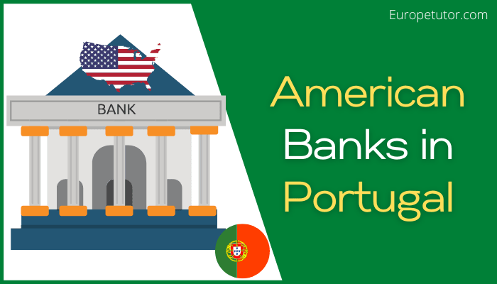 Are there American Banks in Portugal