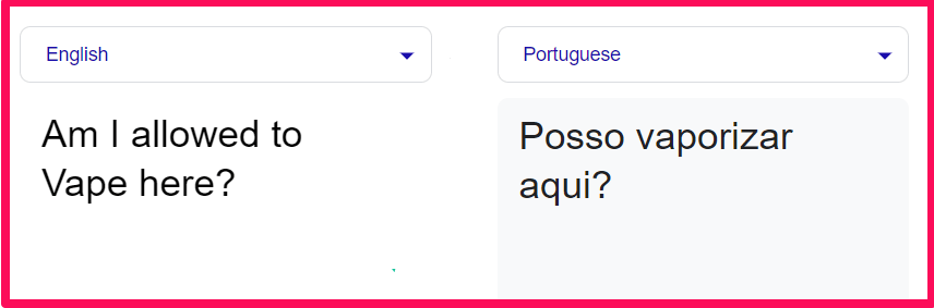 Asking if you are allowed to vape here in Portuguese