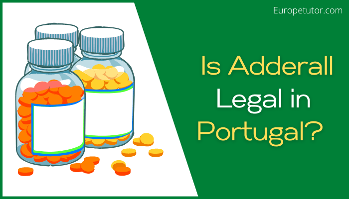 Is Adderall Legal in Portugal