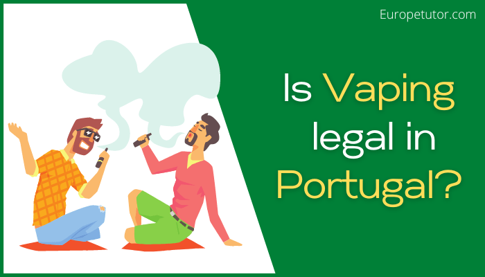 Is Vaping legal in Portugal