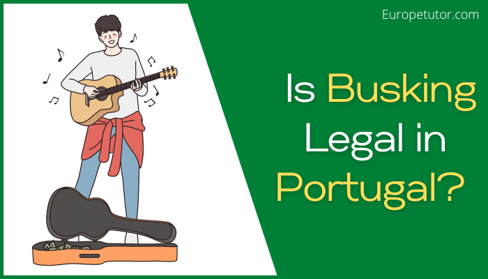 Is Busking Legal in Portugal