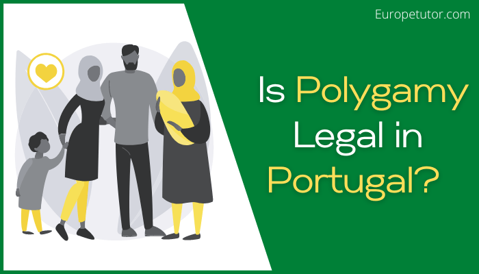 Is Polygamy Legal in Portugal